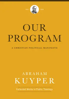 Nuestro programa: Un manifiesto político cristiano - Our Program: A Christian Political Manifesto