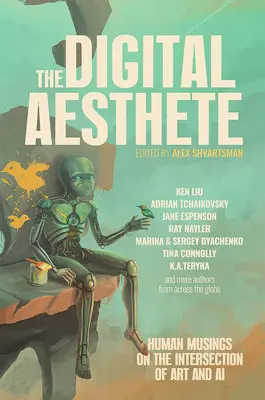 El esteta digital: Reflexiones humanas sobre la intersección del arte y la inteligencia artificial - The Digital Aesthete: Human Musings on the Intersection of Art and AI