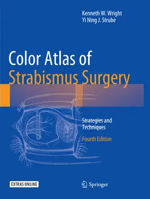 Atlas en color de cirugía del estrabismo: Estrategias y técnicas - Color Atlas of Strabismus Surgery: Strategies and Techniques