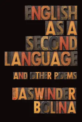 Inglés como segunda lengua y otros poemas - English as a Second Language and Other Poems