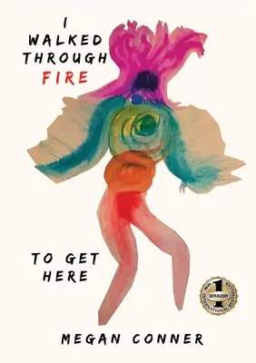 I Walked Through Fire to Get Here: Cómo sobreviví y prosperé tras el tráfico sexual - I Walked Through Fire to Get Here: How I Survived and Thrived After Sex Trafficking