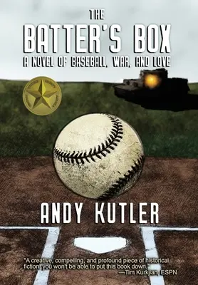 La caja de bateo: Una novela de béisbol, guerra y amor - The Batter's Box: A Novel of Baseball, War, and Love