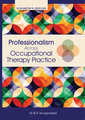 Profesionalidad en la práctica de la terapia ocupacional - Professionalism Across Occupational Therapy Practice