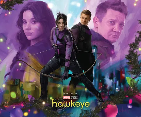 Ojo de Halcón de Marvel Studios: El arte de la serie - Marvel Studios' Hawkeye: The Art of the Series