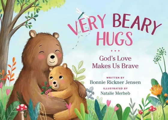 Abrazos muy osos: El amor de Dios nos hace valientes - Very Beary Hugs: God's Love Makes Us Brave