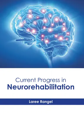 Avances actuales en neurorrehabilitación - Current Progress in Neurorehabilitation