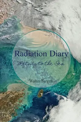 Diario de radiación: Regreso al mar - Radiation Diary: Return to the Sea