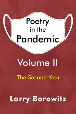 La poesía en la pandemia: Volumen II - Poetry in the Pandemic: Volume II