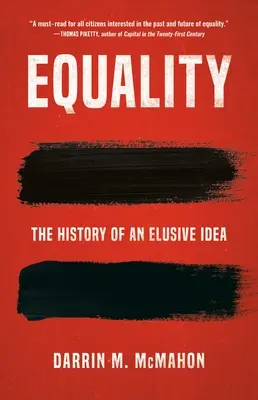 La igualdad: Historia de una idea difícil de alcanzar - Equality: The History of an Elusive Idea