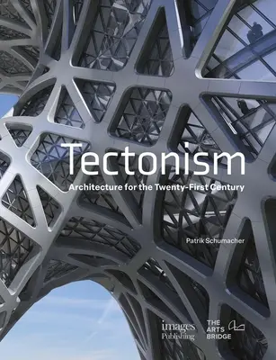 Tectonismo: Arquitectura para el siglo XXI - Tectonism: Architecture for the 21st Century