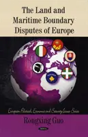 Conflictos por las fronteras terrestres y marítimas de Europa - Land & Maritime Boundary Disputes of Europe