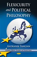Flexiguridad y filosofía política: hacia una Europa favorable a las mayorías - Flexicurity & Political Philosophy - Towards a Majority-Friendly Europe
