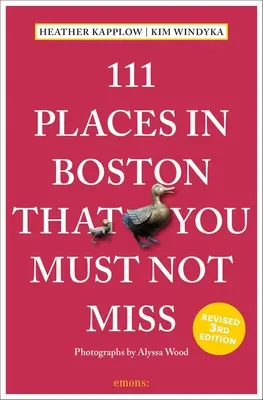 111 Lugares de Boston que no debes perderte - 111 Places in Boston That You Must Not Miss