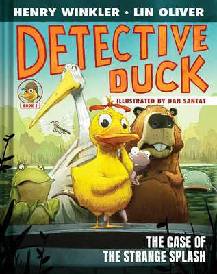 Detective Pato: El caso de la extraña salpicadura (Detective Pato nº 1) - Detective Duck: The Case of the Strange Splash (Detective Duck #1)