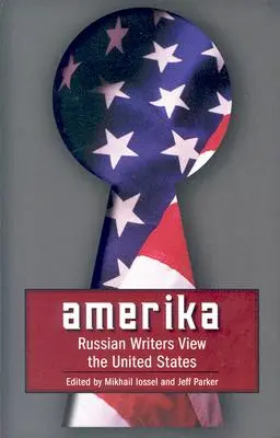 Amerika: La visión de los escritores rusos sobre Estados Unidos - Amerika: Russian Writers View the United States