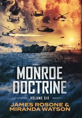 Doctrina Monroe: Volumen VI - Monroe Doctrine: Volume VI