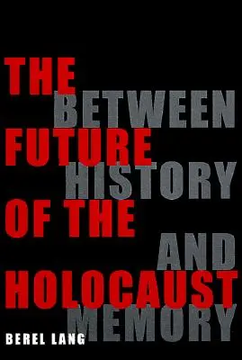 El futuro del Holocausto - The Future of the Holocaust