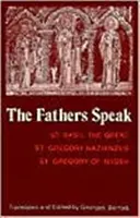 Los Padres hablan - San Basilio el Grande, San Gregorio Nacianceno, San Gregorio de Nisa - Fathers Speak - St.Basil the Great, St.Gregory of Nazianzus, St.Gregory of Nyssa