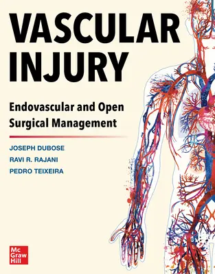 Lesiones vasculares: Manejo Endovascular y Quirúrgico Abierto - Vascular Injury: Endovascular and Open Surgical Management