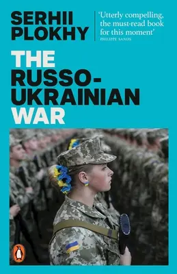 La guerra ruso-ucraniana - Del autor del bestseller Chernóbil - Russo-Ukrainian War - From the bestselling author of Chernobyl