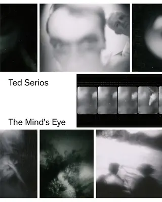 Ted Serios El ojo de la mente - Ted Serios: The Mind's Eye