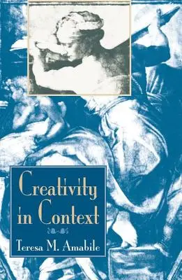 Creatividad en contexto: Actualización de la Psicología Social de la Creatividad - Creativity in Context: Update to the Social Psychology of Creativity