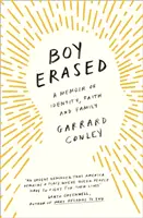 Boy Erased - Un libro de memorias sobre la identidad, la fe y la familia - Boy Erased - A Memoir of Identity, Faith and Family