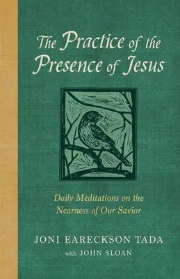 La práctica de la presencia de Jesús: Meditaciones diarias sobre la cercanía de nuestro Salvador - The Practice of the Presence of Jesus: Daily Meditations on the Nearness of Our Savior