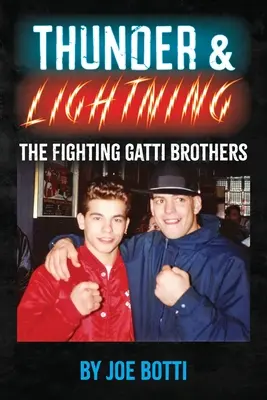 Truenos y relámpagos: Los hermanos Gatti - Thunder & Lightning: The Fighting Gatti Brothers