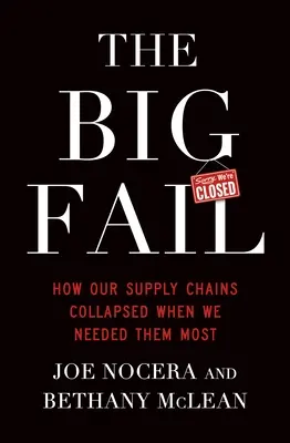 Big Fail - Cómo se colapsaron nuestras cadenas de suministro cuando más las necesitábamos - Big Fail - How Our Supply Chains Collapsed When We Needed Them Most