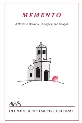 Memento: Una novela en sueños, pensamientos e imágenes: Una novela en sueños, pensamientos e imágenes - Memento: A Novel in Dreams, Thoughts, and Images: A Novel in Dreams, Thoughts, and Images