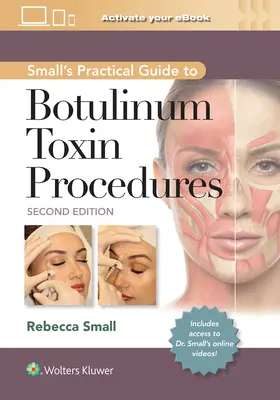 Guía práctica de procedimientos con toxina botulínica de Small - Small's Practical Guide to Botulinum Toxin Procedures