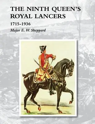 Novenos Lanceros Reales de la Reina1715-1936 - Ninth Queen's Royal Lancers1715-1936
