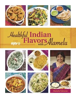 Sabores indios saludables con Alamelu - Healthful Indian Flavors with Alamelu