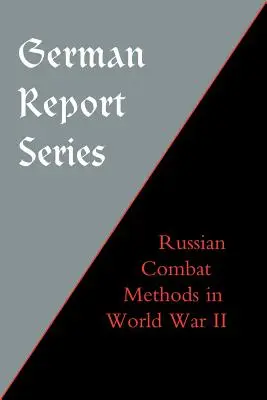 Serie de informes alemanes: Métodos de combate rusos - German Report Series: Russian Combat Methods