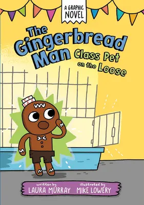 El hombre de jengibre La mascota de la clase anda suelta - The Gingerbread Man: Class Pet on the Loose