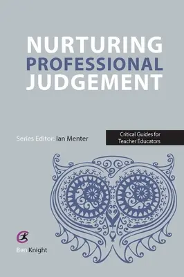 Alimentar el juicio profesional - Nurturing Professional Judgement