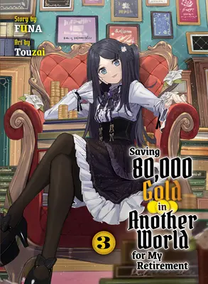 Saving 80,000 Gold in Another World for My Retirement 3 (Novela ligera) - Saving 80,000 Gold in Another World for My Retirement 3 (Light Novel)