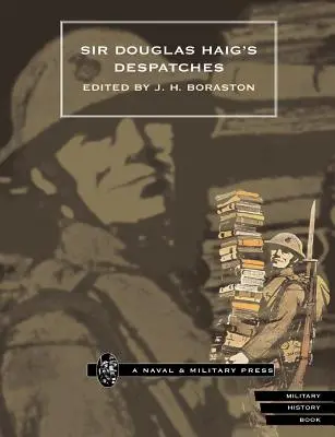 Despachos de Sir Douglas Haig OS - Sir Douglas Haig OS Despatches