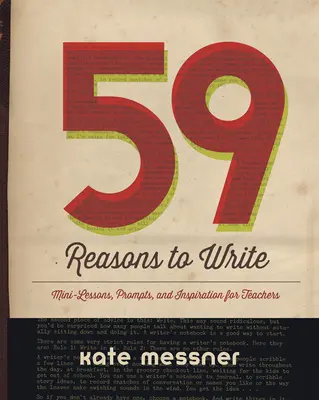 59 razones para escribir: minilecciones, sugerencias e inspiración para profesores - 59 Reasons to Write - Mini-Lessons, Prompts, and Inspiration for Teachers