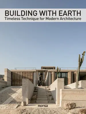 Construir con tierra: Técnica atemporal para la arquitectura moderna - Building with Earth: Timeless Technique for Modern Architecture