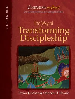 Compañeros en Cristo: El camino del discipulado transformador: Libro del Participante - Companions in Christ: The Way of Transforming Discipleship: Participant's Book