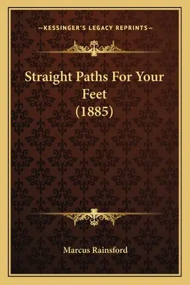 Caminos rectos para tus pies (1885) - Straight Paths For Your Feet (1885)