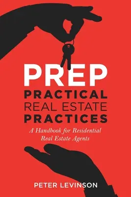 PREP Prácticas inmobiliarias: Manual para agentes inmobiliarios residenciales - PREP Practical Real Estate Practices: A Handbook for Residential Real Estate Agents