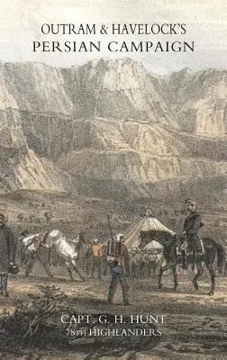 La campaña persa de Outrams y Havelock - Outrams & Havelock's Persian Campaign