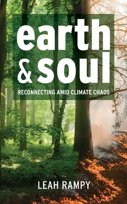 La Tierra y el Alma: Reconectar en medio del caos climático - Earth and Soul: Reconnecting Amid Climate Chaos