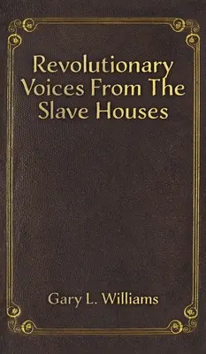 Voces revolucionarias desde las casas de esclavos - Revolutionary Voices from the Slave Houses