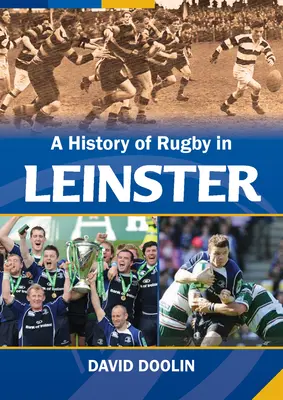 Historia del rugby en Leinster - A History of Rugby in Leinster