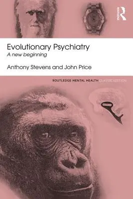 Psiquiatría evolutiva: Un nuevo comienzo - Evolutionary Psychiatry: A New Beginning