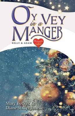 Oy Vey in a Manger: Kelly y Adam - Oy Vey in a Manger: Kelly & Adam